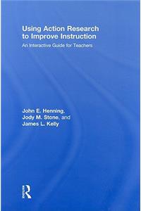 Using Action Research to Improve Instruction