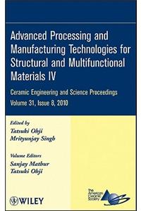 Advanced Processing and Manufacturing Technologies for Structural and Multifunctional Materials IV, Volume 31, Issue 8