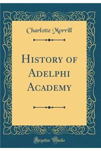 History of Adelphi Academy (Classic Reprint)