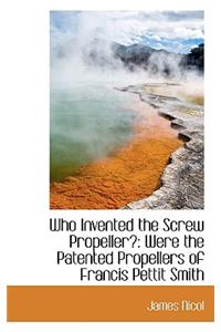 Who Invented the Screw Propeller?