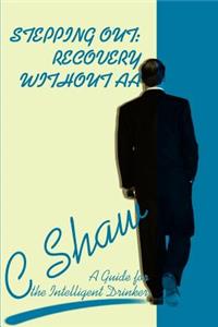 Stepping Out: Recovery Without AA
