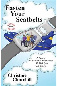 Fasten Your Seatbelts