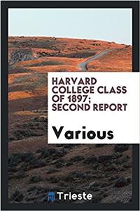 Harvard  College Class of 1897; Second Report