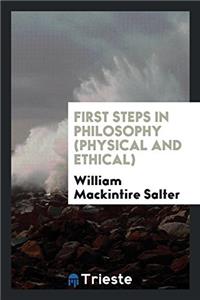 FIRST STEPS IN PHILOSOPHY  PHYSICAL AND