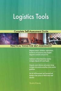 Logistics Tools Complete Self-Assessment Guide