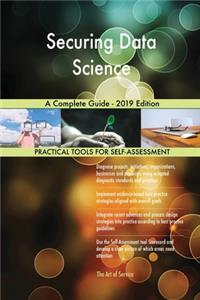 Securing Data Science A Complete Guide - 2019 Edition