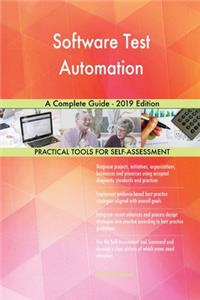 Software Test Automation A Complete Guide - 2019 Edition