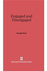 Engaged and Disengaged