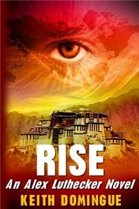 Rise: An Alex Luthecker Novel