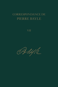 Correspondance de Pierre Bayle 7
