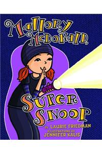 Mallory McDonald, Super Snoop