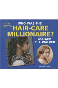 Who Was the Hair-Care Millionaire? Madam C.J. Walker