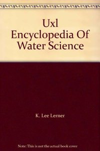 Uxl Encyclopedia Of Water Science: 001