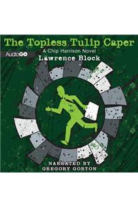 The Topless Tulip Caper Lib/E