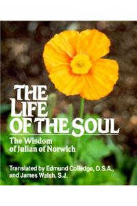 The Life of the Soul: The Wisdom of Julian of Norwich