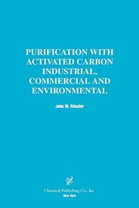 Purification with Activated Carbon Industrial, Commercial and Environmental