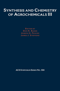 Synthesis and Chemistry of Agrochemicals III