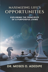 Maximizing Life's Opportunities