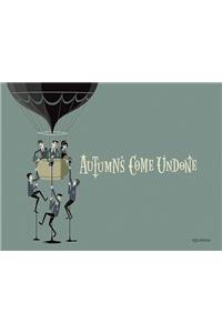 Autumn's Come Undone