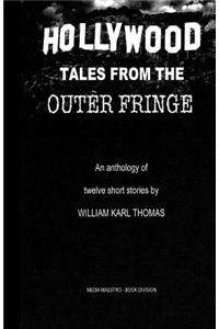 Hollywood Tales From The Outer Fringe