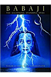 Babaji - The Lightning Standing Still