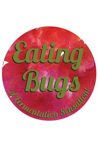 Eating Bugs