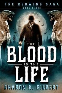The Blood Is the Life