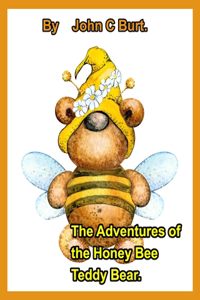 The Adventures of the Honey Bee Teddy Bear.