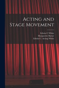 Acting and Stage Movement