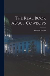 The Real Book About Cowboys