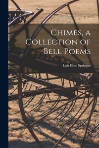 Chimes, a Collection of Bell Poems
