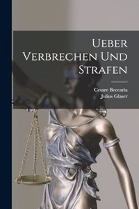 Ueber Verbrechen Und Strafen