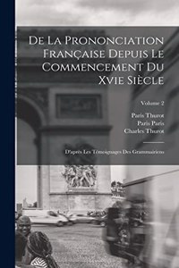 De La Prononciation Française Depuis Le Commencement Du Xvie Siècle