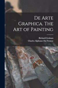 De Arte Graphica. The art of Painting