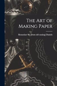 art of Making Paper