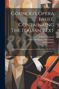 Gounod's Opera Faust, Containaing The Italian Text