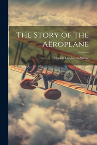 Story of the Aëroplane