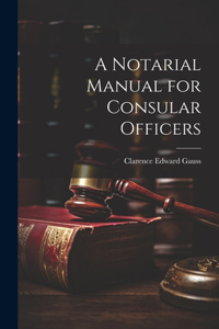 Notarial Manual for Consular Officers