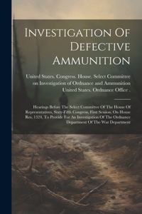 Investigation Of Defective Ammunition