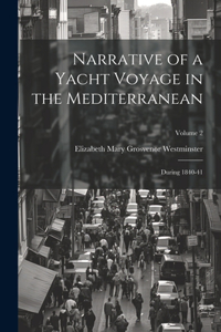 Narrative of a Yacht Voyage in the Mediterranean