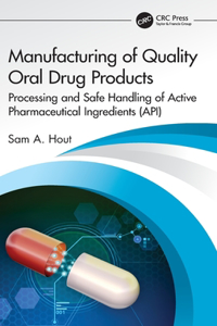 Manufacturing of Quality Oral Drug Products