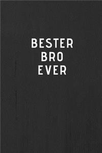 BESTER BRO EVER - Journal - Tagebuch - Notizbuch - Notebook