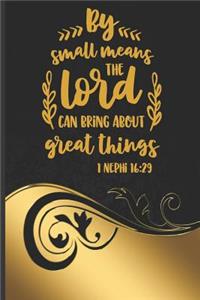 By Small Means the Lord can Bring about Great Things