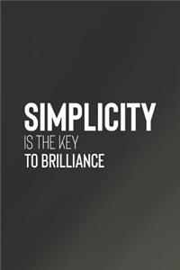 Simplicity Is The Key To Brilliance
