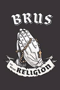 Brus Ist Meine Religion