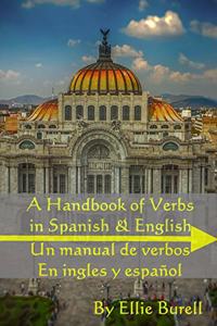 Handbook Of Verbs In English and Spanish