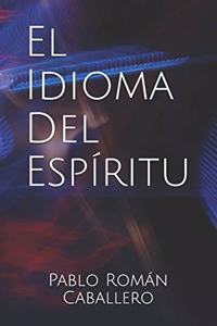 El Idioma del Espíritu
