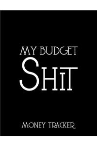 My Budget Shit Money Tracker