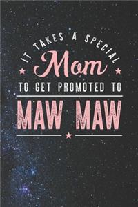 It Takes A Special Mom To Get Promoted To Maw Maw
