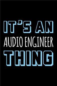It's an Audio Engineer Thing